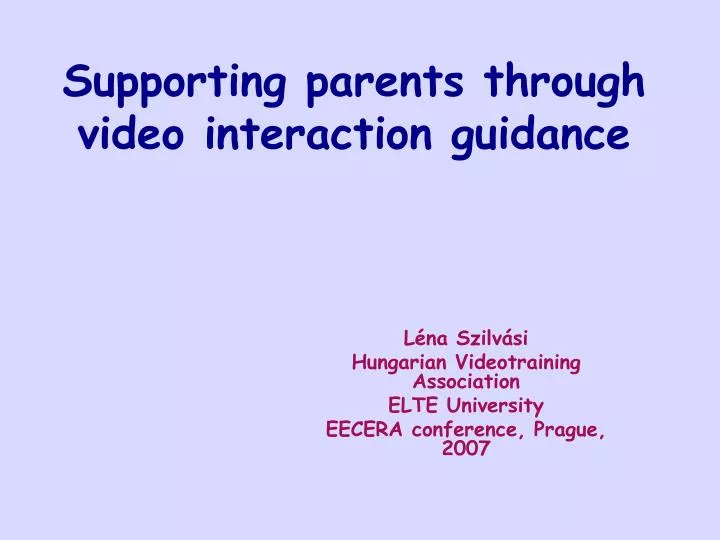 supporting parents through video interaction guidance