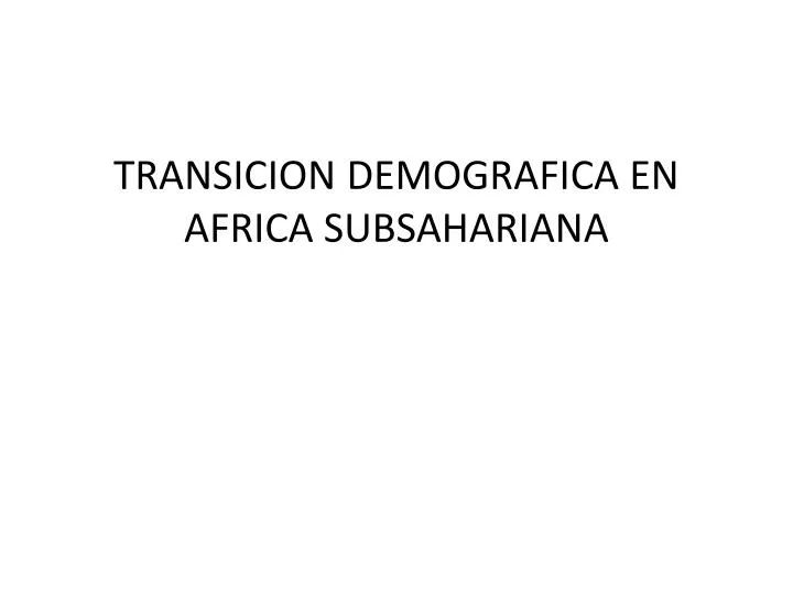 transicion demografica en africa subsahariana
