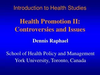 Introduction to Health Studies Health Promotion II: Controversies and Issues