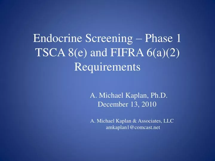 endocrine screening phase 1 tsca 8 e and fifra 6 a 2 requirements