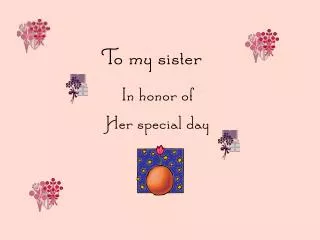 To my sister
