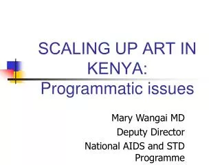SCALING UP ART IN KENYA: Programmatic issues