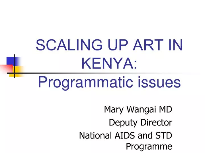 scaling up art in kenya programmatic issues