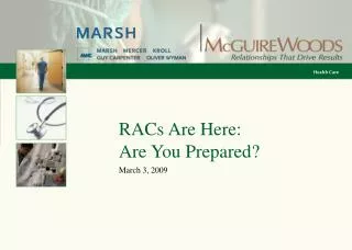 RACs Are Here: Are You Prepared?