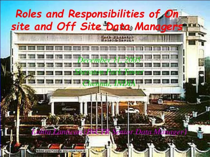 roles and responsibilities of on site and off site data managers
