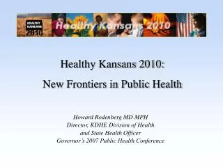 Healthy Kansans 2010: New Frontiers in Public Health