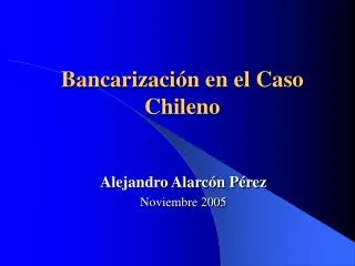 Bancarización en el Caso Chileno
