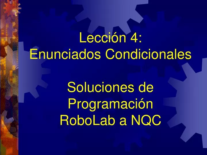 le cci n 4 enunciados condicionales soluciones de programaci n robolab a nqc