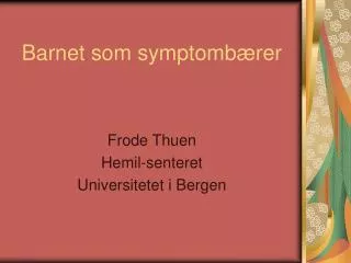 barnet som symptomb rer