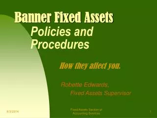 Banner Fixed Assets Policies and 	Procedures