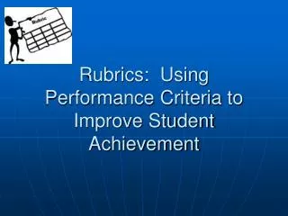 Rubrics: Using Performance Criteria to Improve Student Achievement