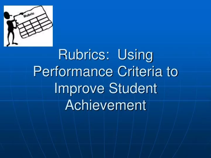 rubrics using performance criteria to improve student achievement