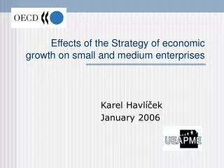 Effects of the Strategy of economic growth on small and medium enterprises