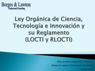 Ley Orgánica de Ciencia, Tecnología e Innovación y su Reglamento (LOCTI y RLOCTI)