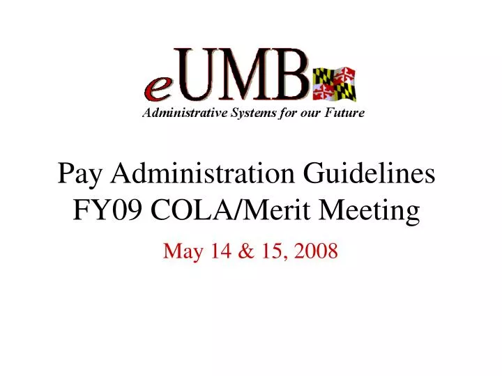 pay administration guidelines fy09 cola merit meeting