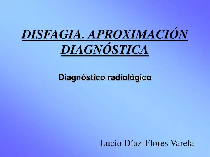 disfagia aproximaci n diagn stica diagn stico radiol gico