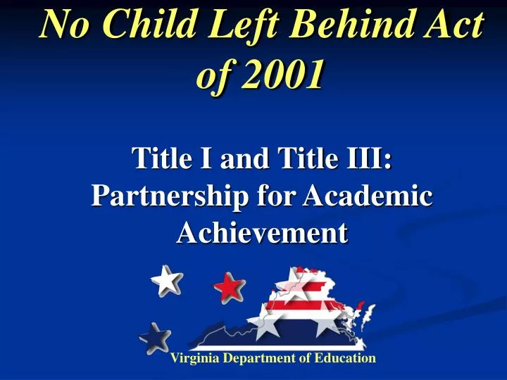 no child left behind act of 2001 title i and title iii partnership for academic achievement