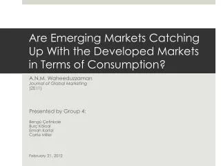 Are Emerging Markets Catching Up With the Developed Markets in Terms of Consumption?