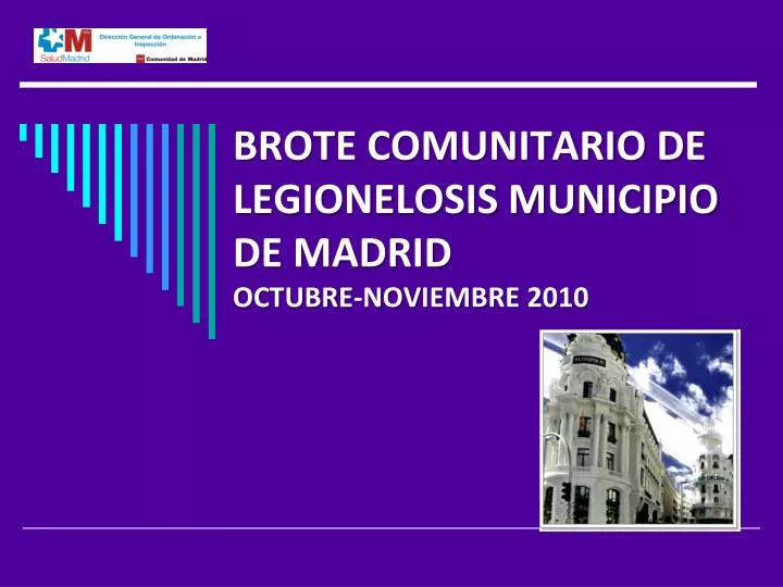 brote comunitario de legionelosis municipio de madrid octubre noviembre 2010