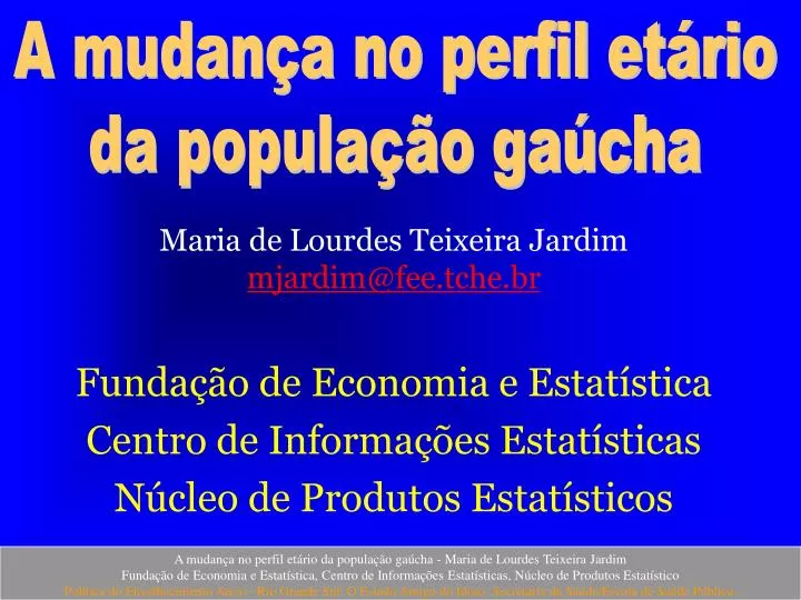 maria de lourdes teixeira jardim mjardim@fee tche br