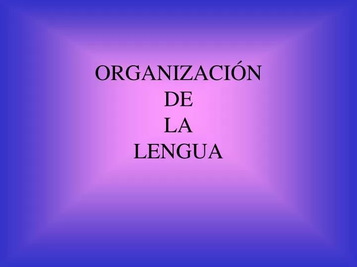 organizaci n de la lengua