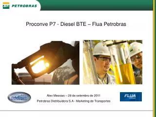 Alex Messias – 29 de setembro de 2011 Petrobras Distribuidora S.A - Marketing de Transportes
