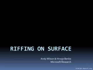 Riffing on Surface