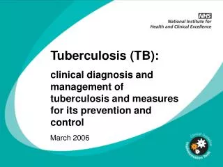 Tuberculosis (TB): clinical diagnosis and management of tuberculosis and measures for its prevention and control