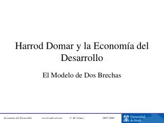 Harrod Domar y la Economía del Desarrollo