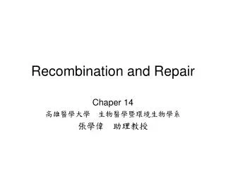Recombination and Repair