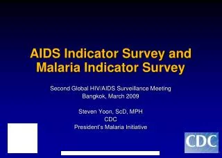 AIDS Indicator Survey and Malaria Indicator Survey