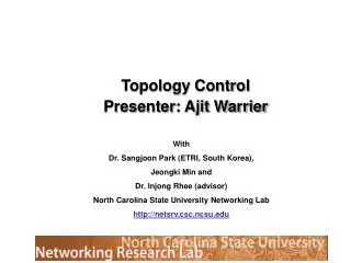 Topology Control Presenter: Ajit Warrier