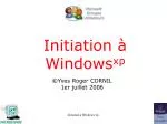 Initiation à Windows xp - slide 1