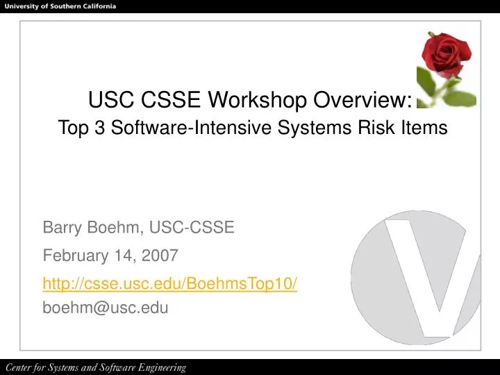 usc csse workshop overview top 3 software intensive systems risk items