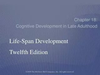 Chapter 18: Cognitive Development in Late Adulthood