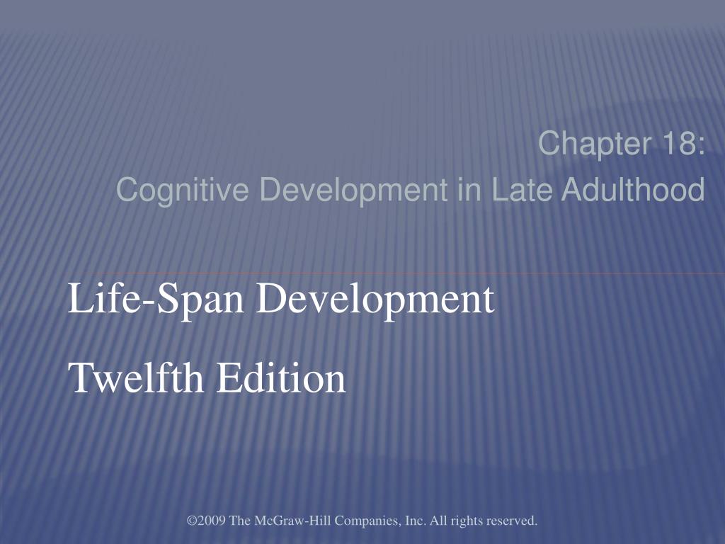PPT - Chapter 18: Cognitive Development in Late Adulthood PowerPoint ...
