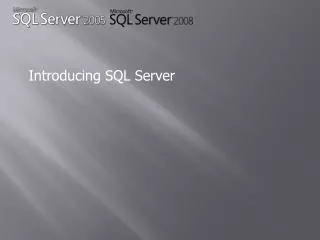 Introducing SQL Server