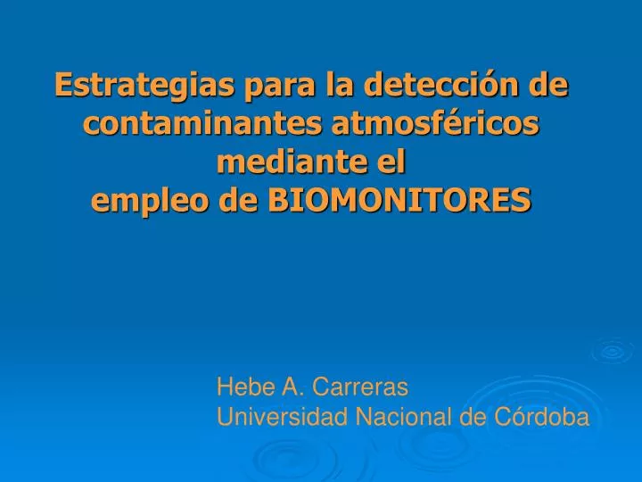 estrategias para la detecci n de contaminantes atmosf ricos mediante el empleo de biomonitores