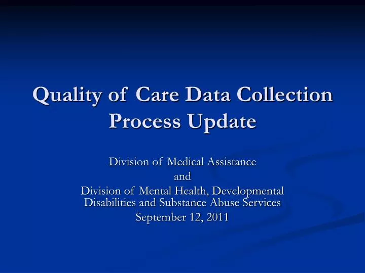 quality of care data collection process update