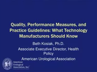 Quality, Performance Measures, and Practice Guidelines: What Technology Manufacturers Should Know