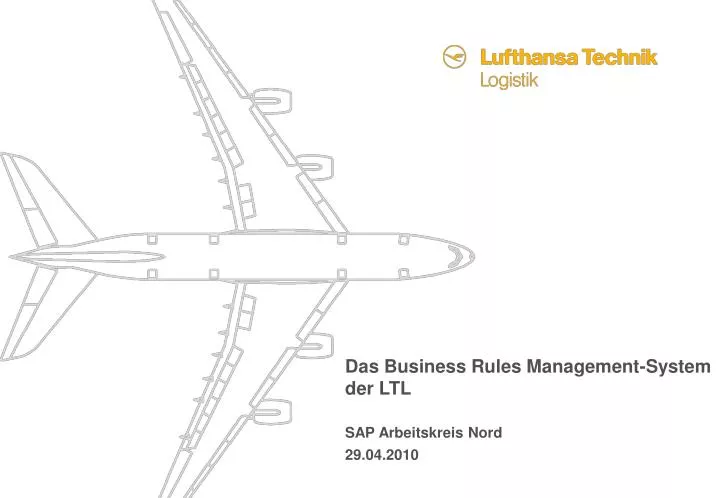 das business rules management system der ltl sap arbeitskreis nord 29 04 2010