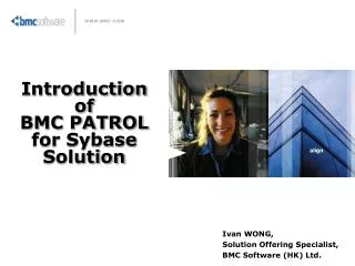 Introduction of BMC PATROL for Sybase Solution