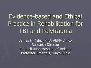Evidence-based and Ethical Practice in Rehabilitation for TBI and Polytrauma