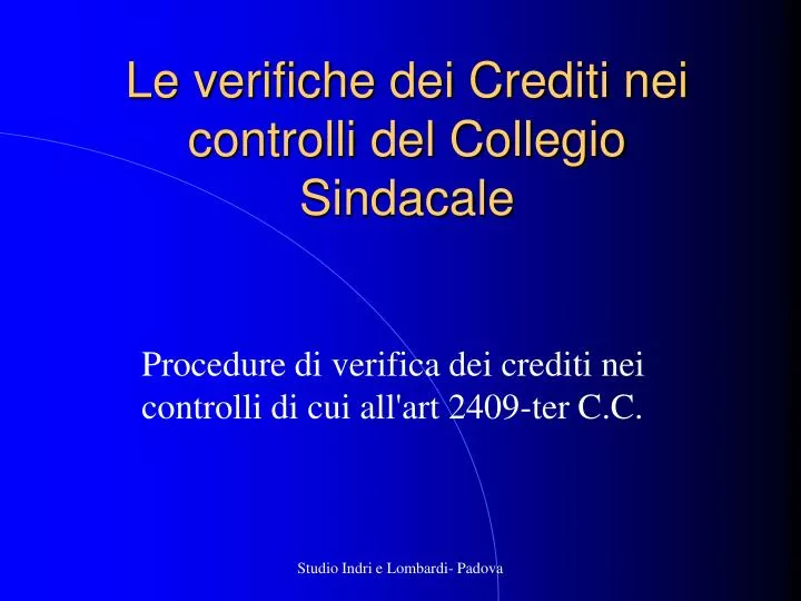 procedure di verifica dei crediti nei controlli di cui all art 2409 ter c c