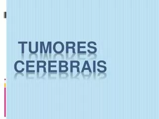 TUMORES CEREBRAIS