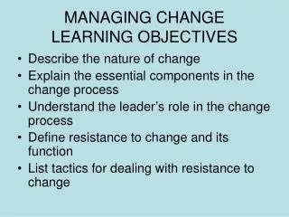 MANAGING CHANGE LEARNING OBJECTIVES