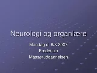 Neurologi og organlære