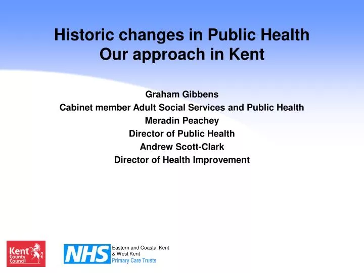 historic changes in public health our approach in kent