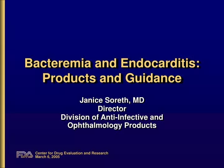 bacteremia and endocarditis products and guidance