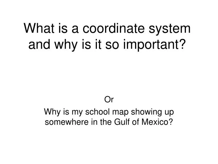 what is a coordinate system and why is it so important